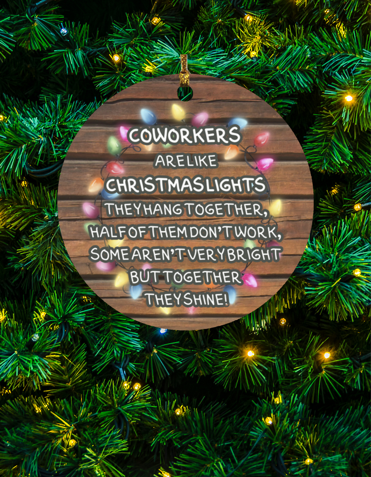 Christmas Ornament - Coworkers are like Christmas Lights - Funny