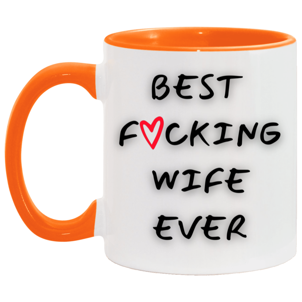 Best Wife Ever MUG - Great Gift for Anniversary, Valentines Day, Mothers Day, or just because she's the best!