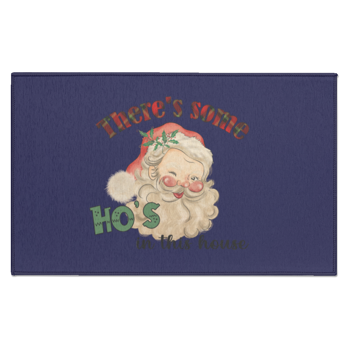 CHRISTMAS - THERE'S SOME HO'S IN THIS HOUSE VINTAGE INSPIRED SANTA FUNNY INDOOR DORMAT