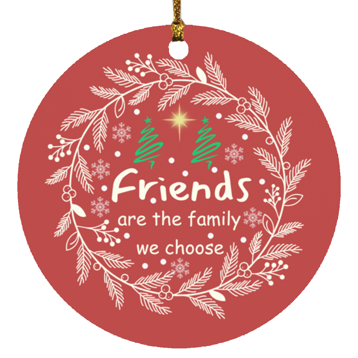 Christmas Ornament - Friends are Family