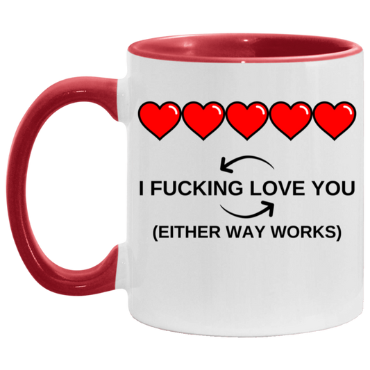 Show Your Love Funny 11oz Accent Mug - Valentines Day, Anniversary, Birthday, Mothers Day Gift