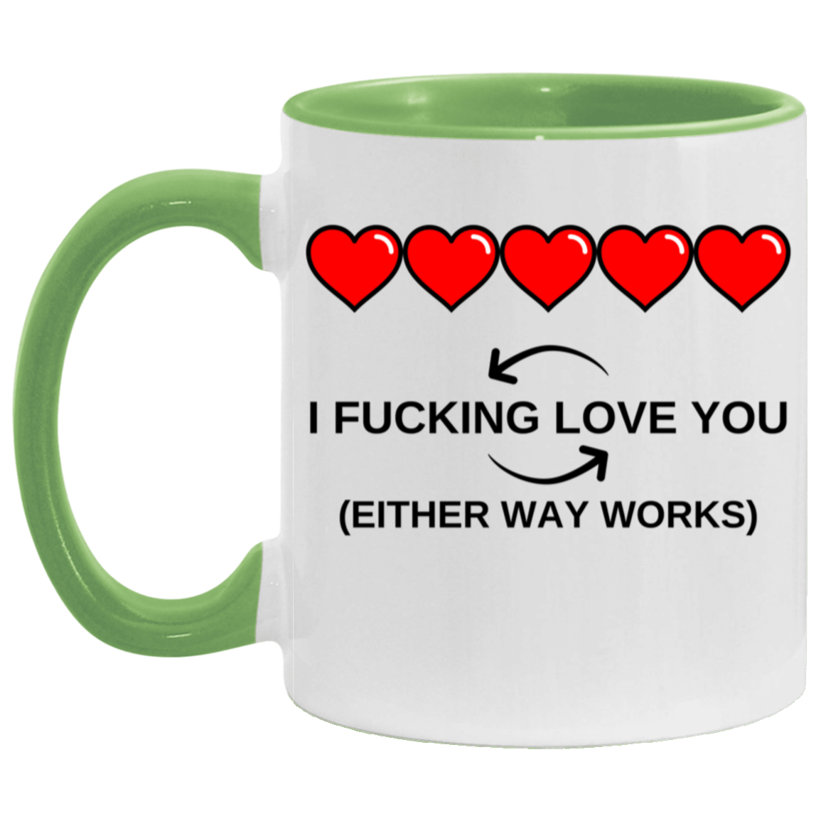 Show Your Love Funny 11oz Accent Mug - Valentines Day, Anniversary, Birthday, Mothers Day Gift