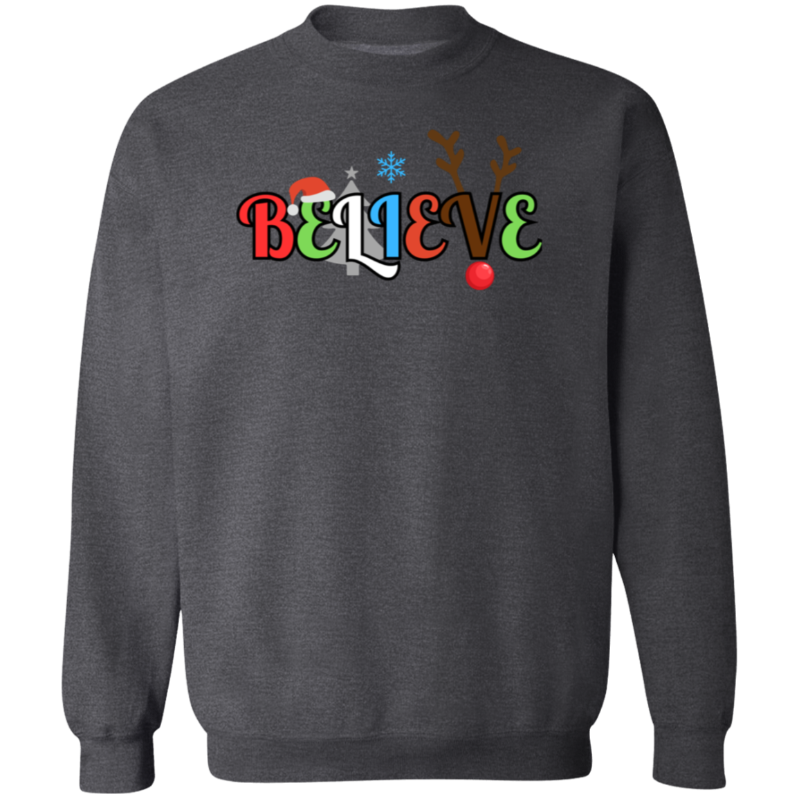 BELIEVE CHRISTMAS CREW SWEATSHIRT/SOFT UNISEX