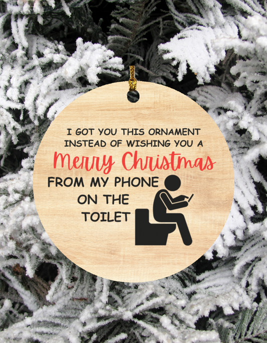 Christmas Ornament - Wishing you a Merry Christmas - Funny Gift