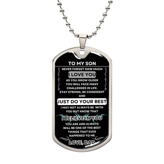 To My Son Dog Tag Necklace from Dad - Valentines, Birthday, Fathers Day, Graduation, Special Occasion Gift