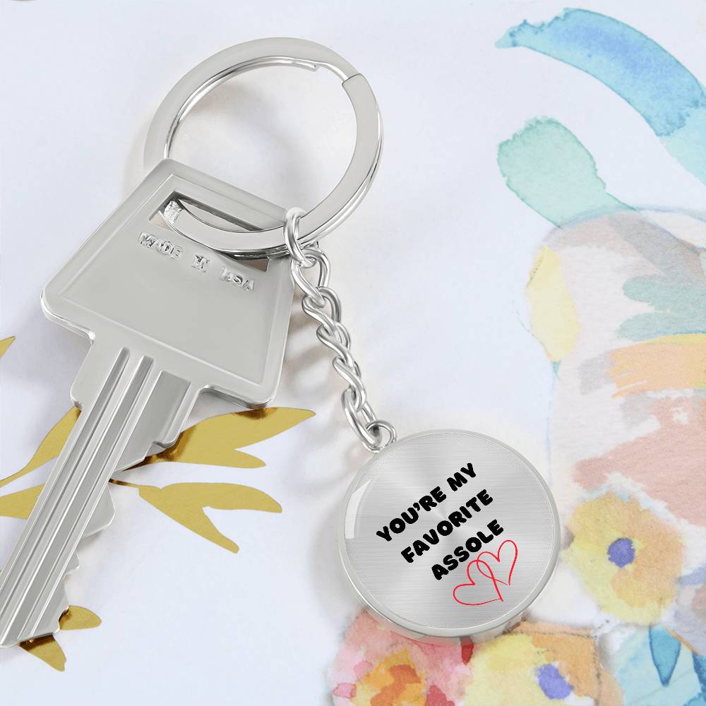 YOU'RE MY FAVORITE ASSHOLE KEYCHAIN - VALENTINES GIFT, FROM THE HEART, GREAT FUNNY GIFT, ANNIVERSARY