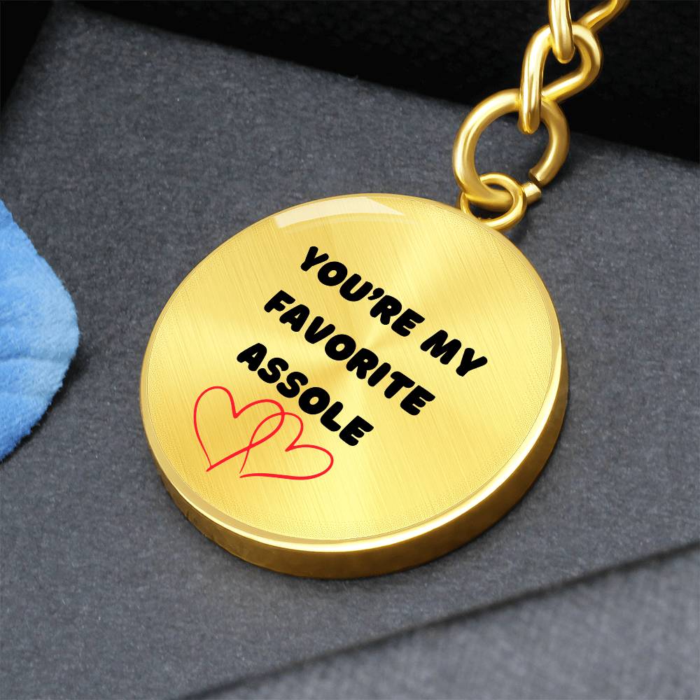 YOU'RE MY FAVORITE ASSHOLE KEYCHAIN - VALENTINES GIFT, FROM THE HEART, GREAT FUNNY GIFT, ANNIVERSARY