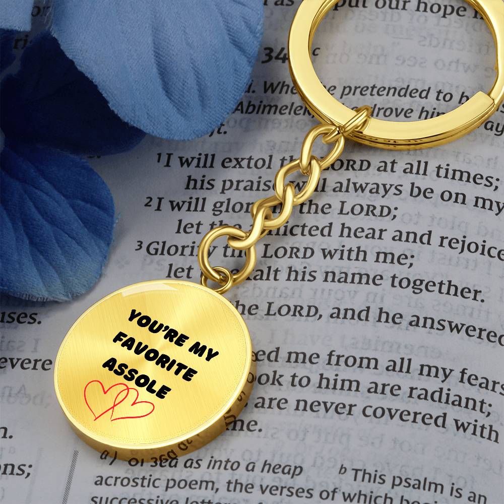 YOU'RE MY FAVORITE ASSHOLE KEYCHAIN - VALENTINES GIFT, FROM THE HEART, GREAT FUNNY GIFT, ANNIVERSARY